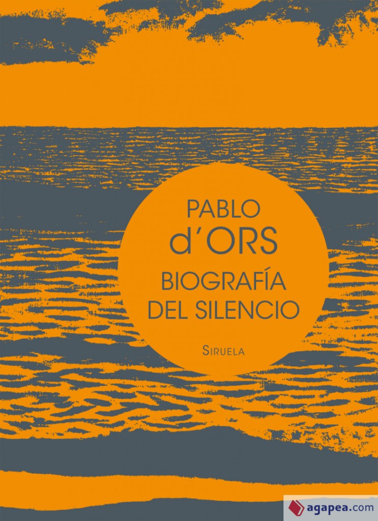 "Biografía del silencio: breve ensayo sobre meditación". Pablo d'Ors
